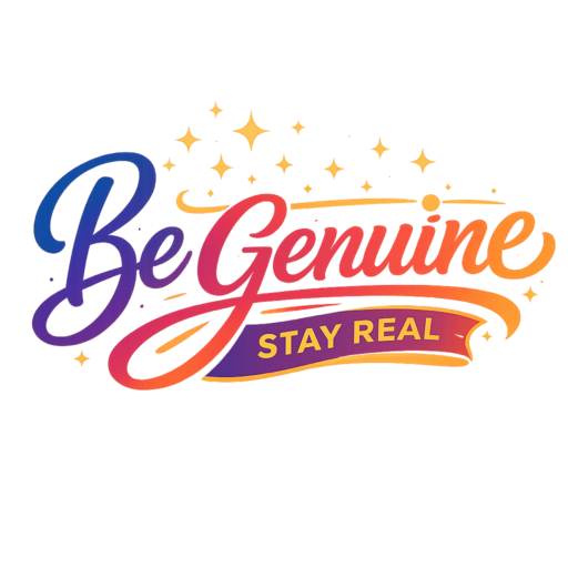 Be Genuine